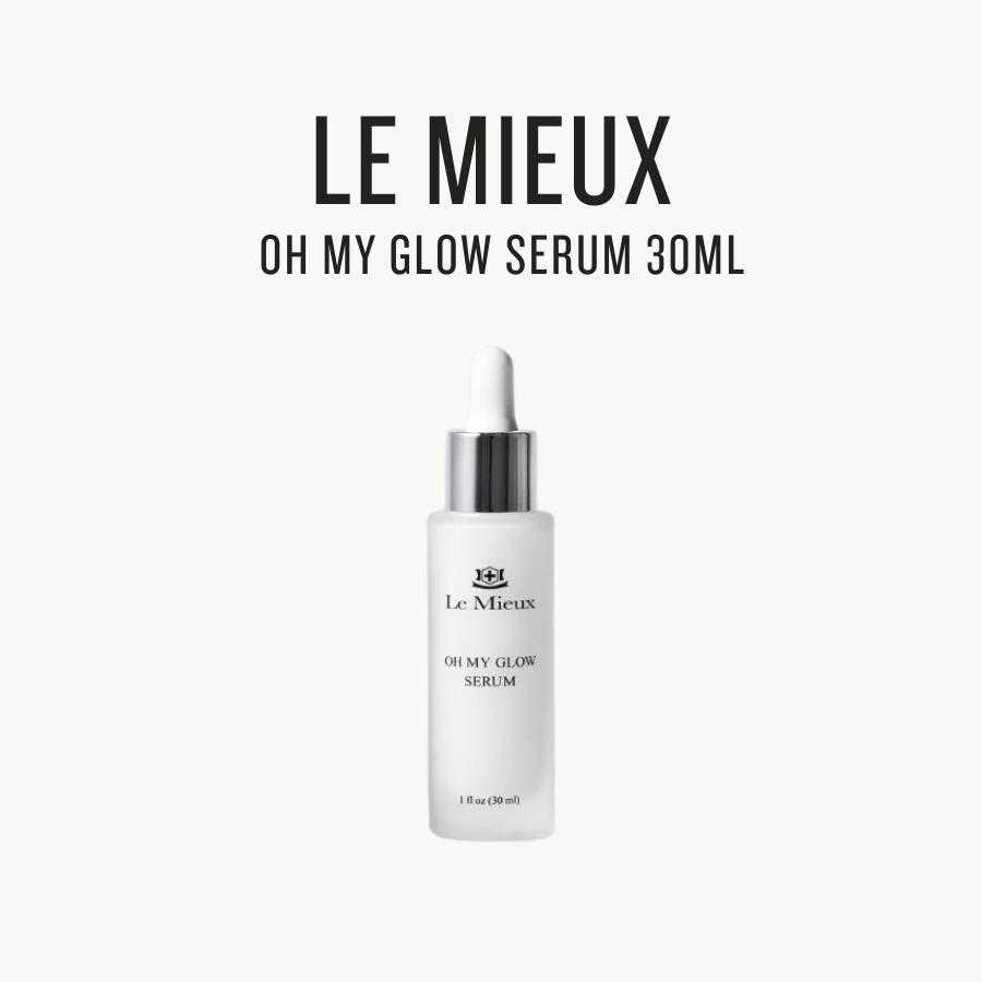 [ LE MIEUX ] Oh My Glow Serum 30ml